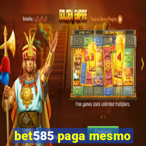 bet585 paga mesmo